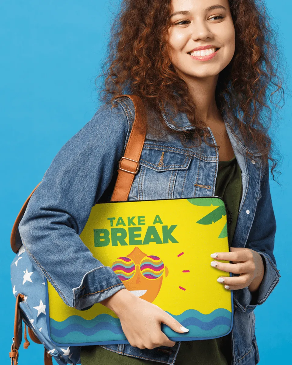 Laptop Sleeves with Tagline "Take A Break"